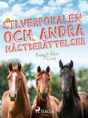 cover image of Silverpokalen och andra hästberättelser